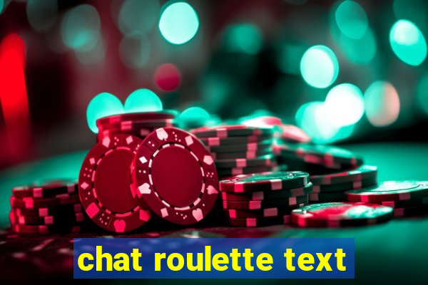 chat roulette text